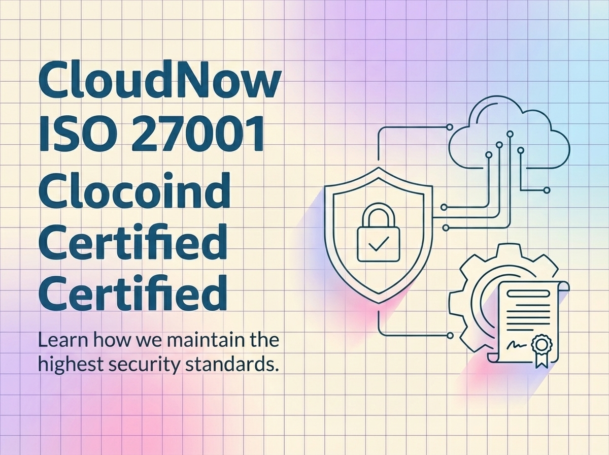 CloudNow Achieves ISO 27001 Certification